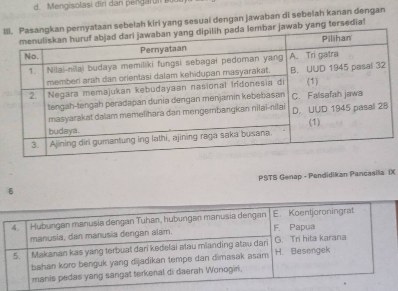 Mengisolasi dir dar pengarun bud 
II sebelah kiri yang sesuai dengan jawaban di sebelah kanan dengan
ab yang tersedia! 
6 PSTS Genap - Pendidikan Pancasila IX