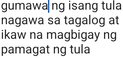 gumawa ng isang tula 
nagawa sa tagalog at 
ikaw na magbigay ng 
pamagat ng tula