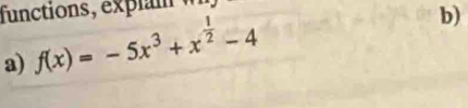 functions, expi n w 
a) f(x)=-5x^3+x^(frac 1)2-4
b)