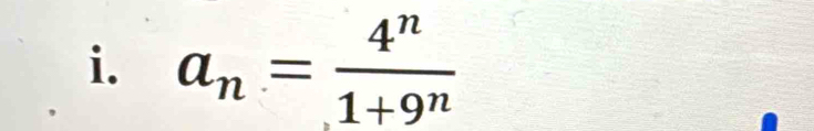 a_n= 4^n/1+9^n 