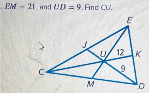 EM=21 , and UD=9. Find CU.