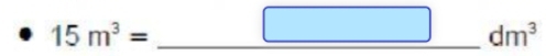 15m^3= =_ □ dm^3 _