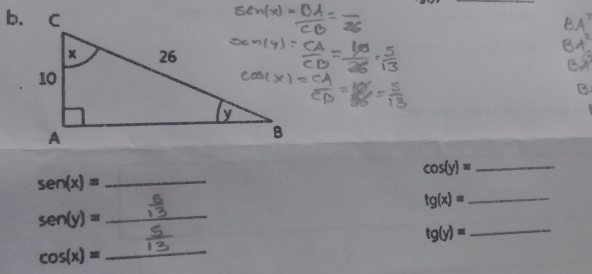 cos (y)= _
sen(x)= _
tg(x)= _ 
_ sen (y)=
tg(y)= _
cos (x)=
_