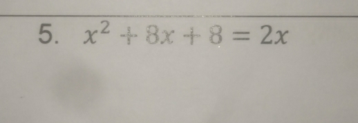 x^2+8x+8=2x