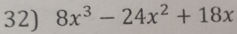 8x^3-24x^2+18x