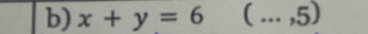 x+y=6  _. ,5)