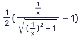  1/2 (frac  1/x sqrt((frac 1)x)^2+1-1)