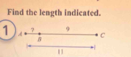 Find the length indicated. 
1 A
？ 9
B
C
|