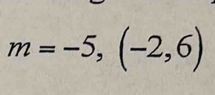 m=-5,(-2,6)