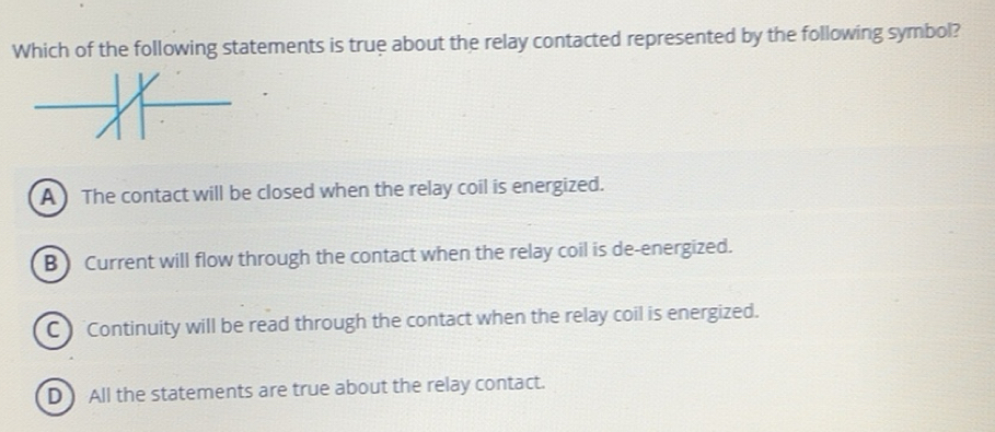 Solved: Which of the following statements is true about the relay ...