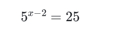 5^(x-2)=25