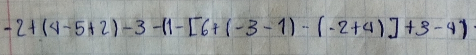 -2+(4-5+2)-3-(1-[6+(-3-1)-(-2+4)]+3-4)