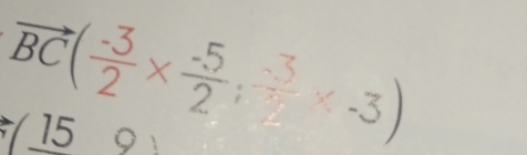 vector BC( (-3)/2 *  (-5)/2 ; 
15