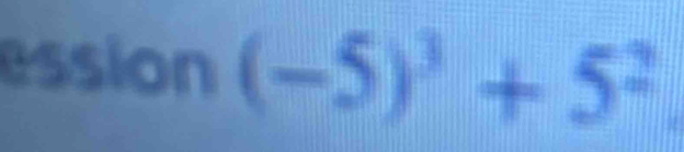 ession (-5)^3+5^2