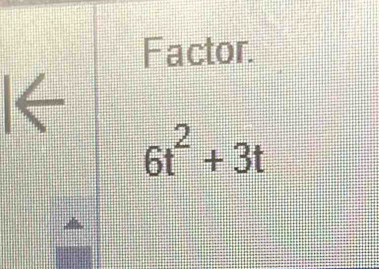 Factor.
6t^2+3t