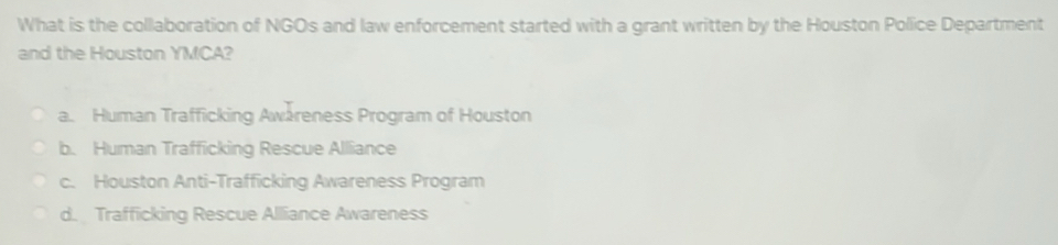 Solved: What is the collaboration of NGOs and law enforcement started ...