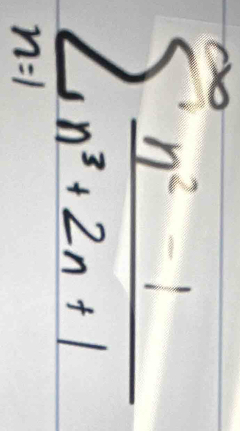 sumlimits _(n=1)^(∈fty) (n^2-1)/n^3+2n+1 