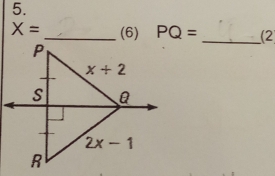 X= (6) PQ= _(2