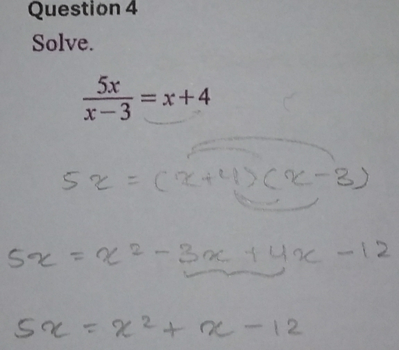 Solve.
 5x/x-3 =x+4