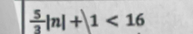  5/3 |n|+|1<16</tex>
