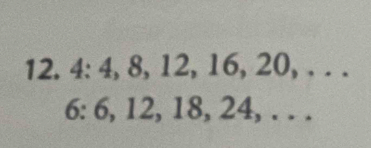 4:4, 8, 12, 16, 20 □  ..
6:6,12,18,24, ..