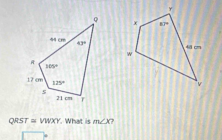 QRST ≅ VWXY. What is m∠ X