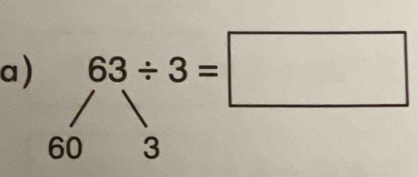 63/ 3=□
overline 
60
3