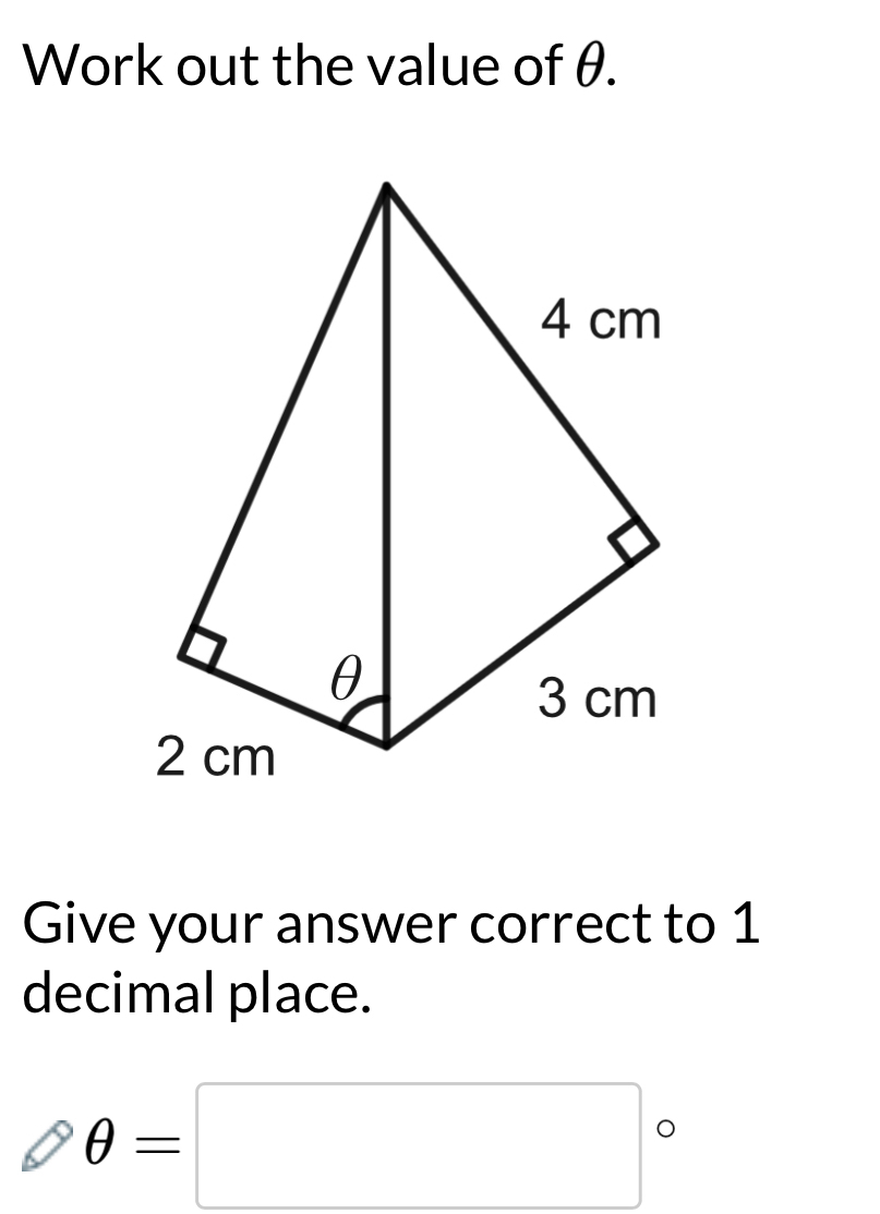 Work out the value of θ. 
Give your answer correct to 1
decimal place.
θ =□°