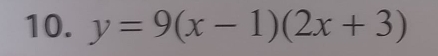 y=9(x-1)(2x+3)