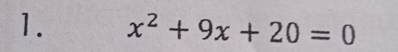 x^2+9x+20=0