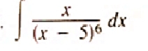 ' ∈t frac x(x-5)^6dx