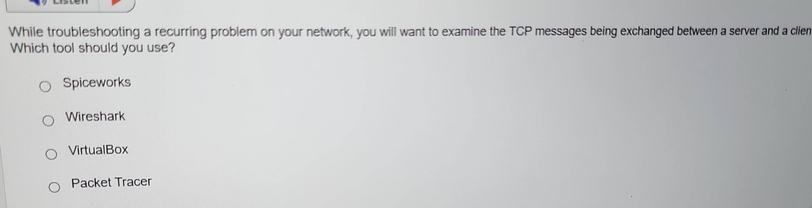 Solved: While troubleshooting a recurring problem on your network, you ...