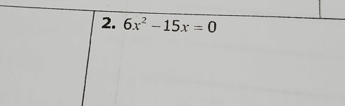 6x^2-15x=0