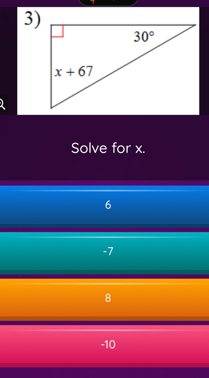 Solve for x.
6
-7
-10