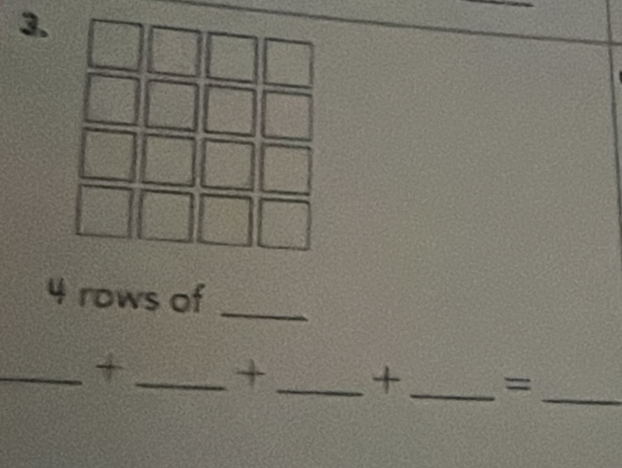 4 rows of_ 
__+ 
_+ 
_+ 
_=