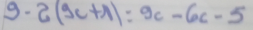 9-2(9c+r)=9c-6c-5