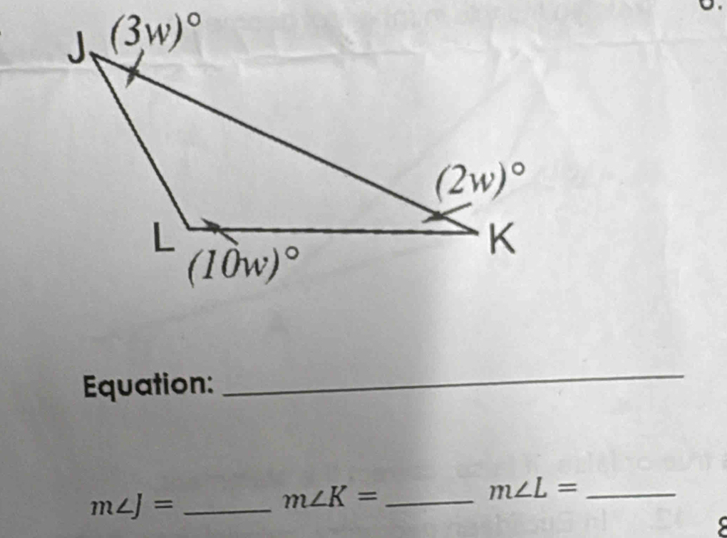 Equation:
_
m∠ L= _
m∠ J= _
m∠ K= _