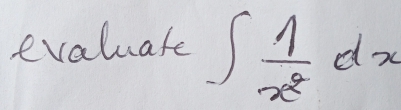 evaluate ∈t  1/x^2 dx