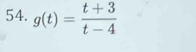 g(t)= (t+3)/t-4 