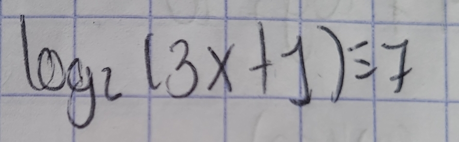 log _2(3x+1)=7