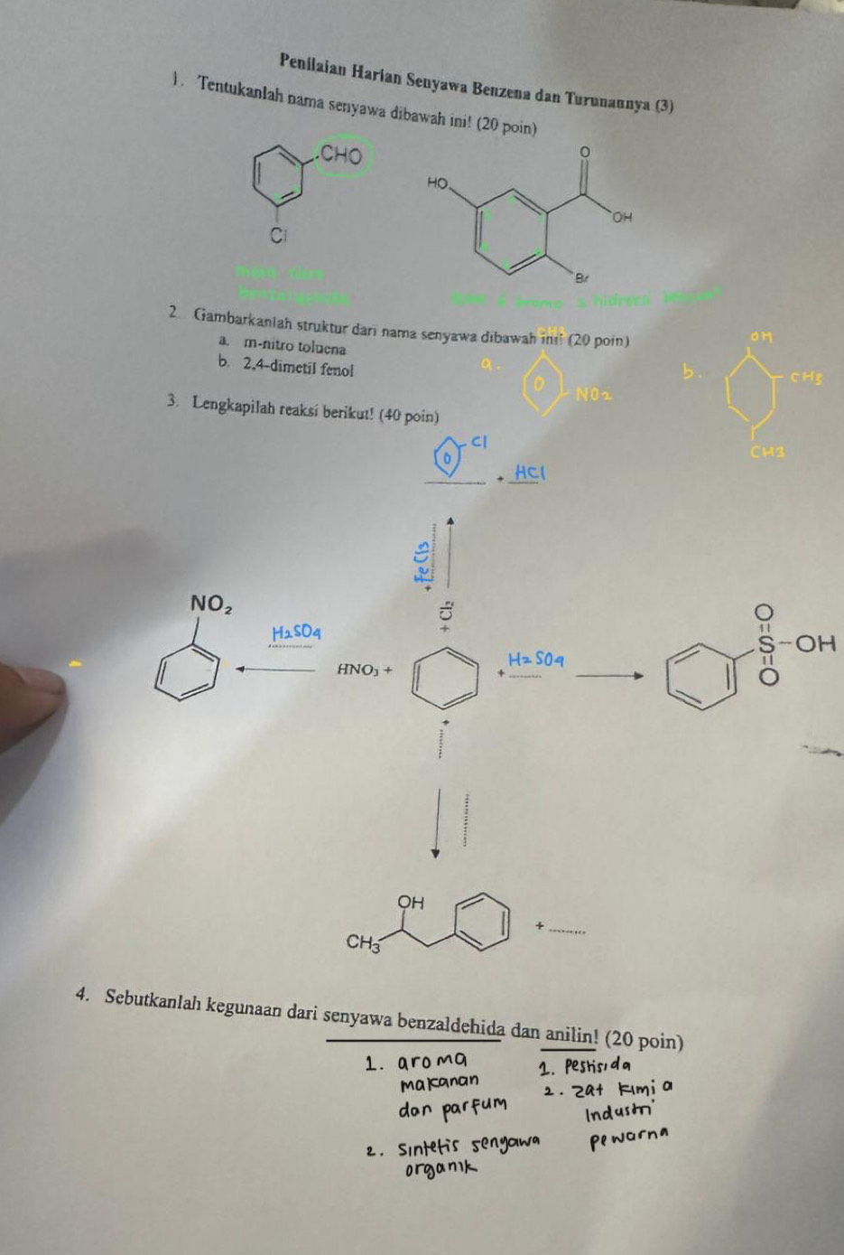 Penilaian Harian Senyawa Benzena dan Turunannya (3)
1. Tentukanlah nama senyawa dibawah ini! (20 poin)
CHO
Cl
2. Gambarkanlah struktur dari nama senyawa dibawah in (20 poin)
a. m-nitro toluena
b 2,4-dimetil fenol
3. Lengkapilah reaksi berikut! (40 poin)
_
NO_2
HaSO₄
~OH
H_2SO_4
HNO_3+
_+
OH
_+
C -1=
4. SebutkanIah kegunaan dari senyawa benzaldehida dan anilin! (20 poin)