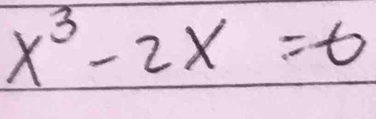 x^3-2x=0