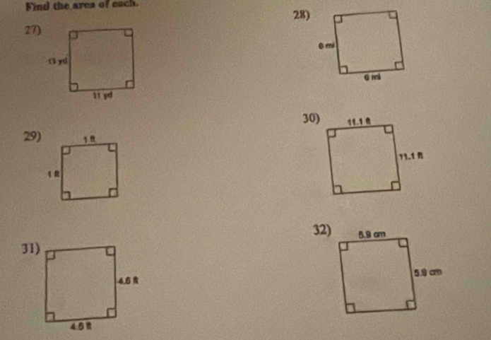 Find the area of each. 
28) 
27) 
30) 
29) 
32) 
31)