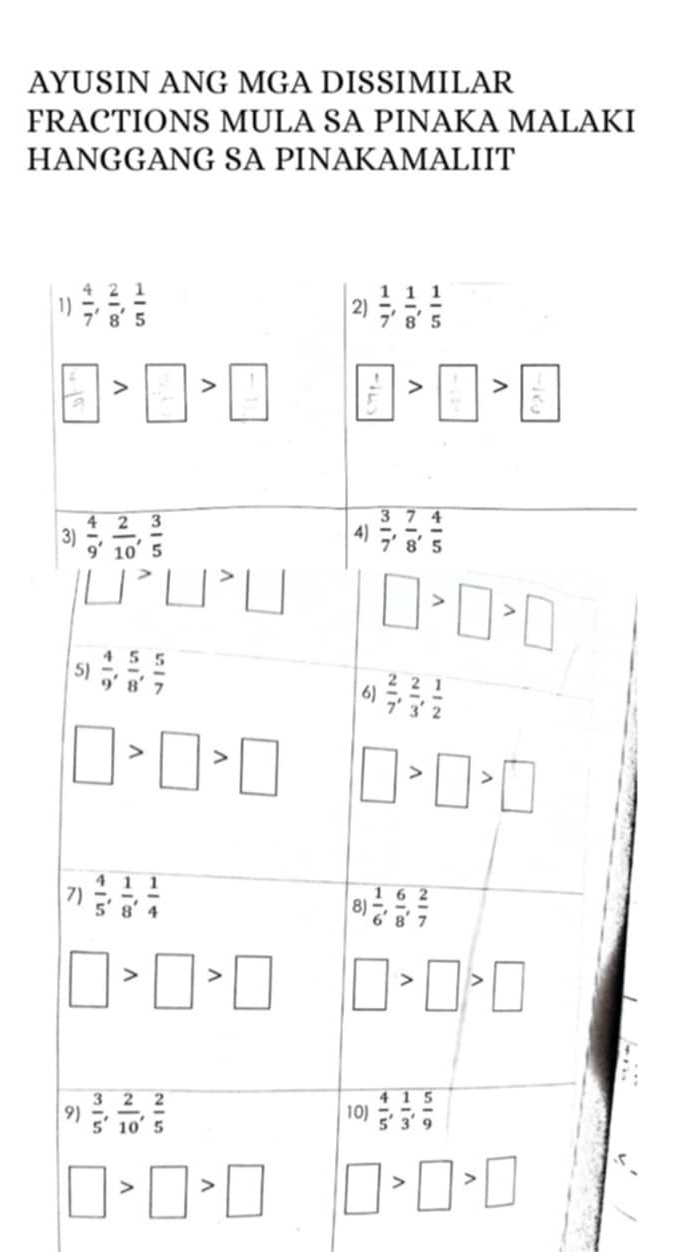 AYUSIN ANG MGA DISSIMILAR
FRACTIONS MULA SA PINAKA MALAKI
HANGGANG SA PINAKAMALIIT