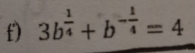 3b^(frac 1)4+b^(-frac 1)4=4