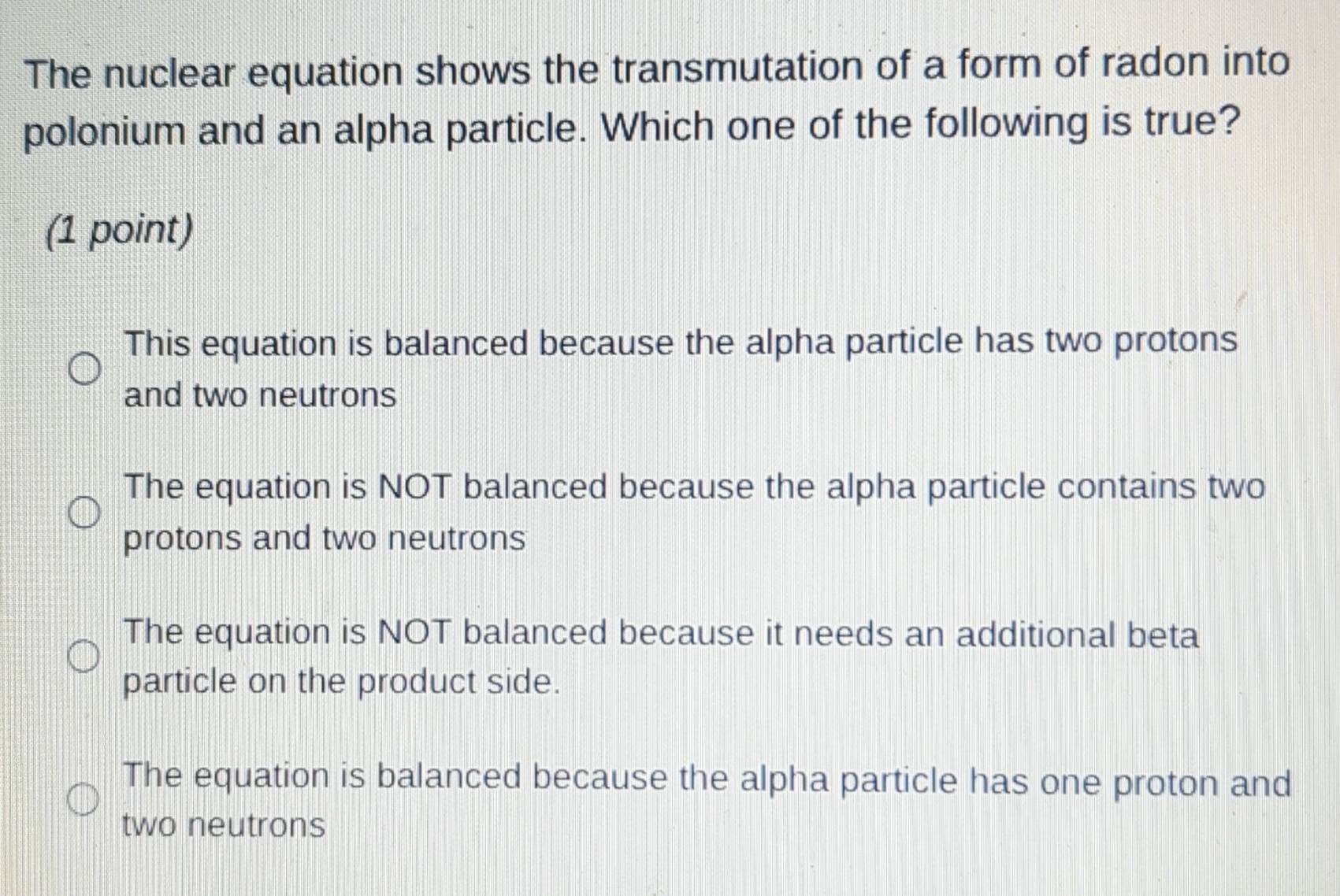 Solved: The nuclear equation shows the transmutation of a form of radon ...
