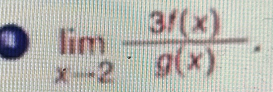 limlimits _xto 2 3f(x)/g(x) .