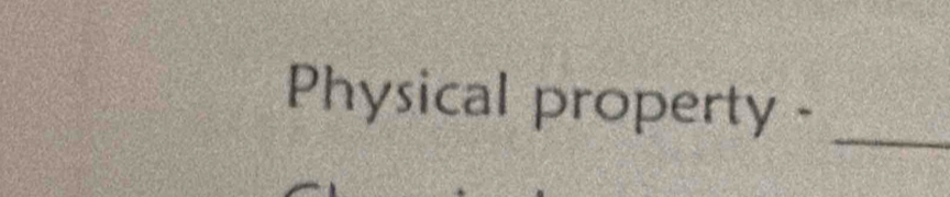 Physical property -_