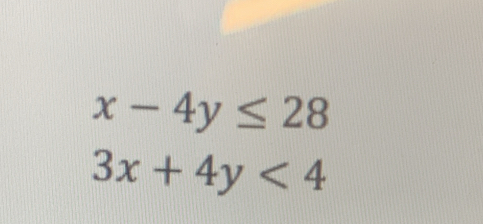 x-4y≤ 28
3x+4y<4</tex>