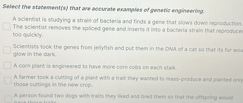 Solved: Select the statement(s) that are accurate examples of genetic ...